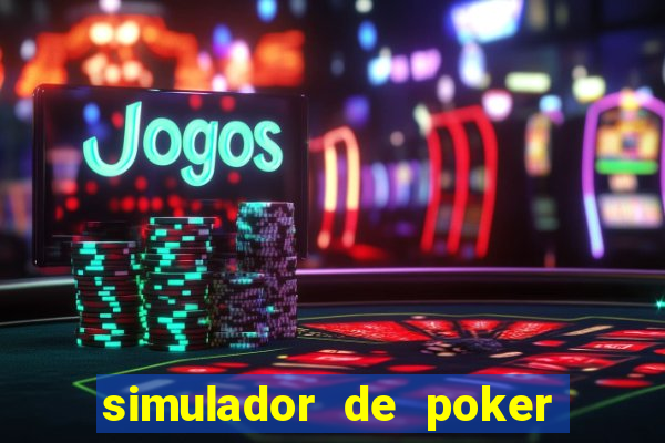 simulador de poker texas holdem gratis